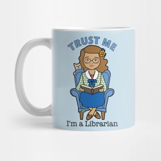 Trust Me I'm a Librarian Mug